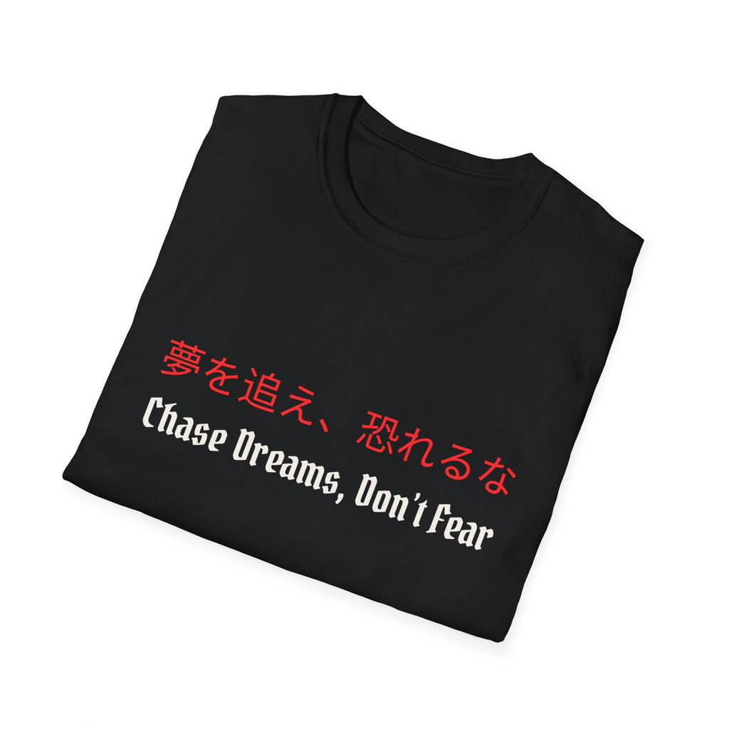 Yellow Haired Ninja Chase Dreams, Don't fear T-shirt
