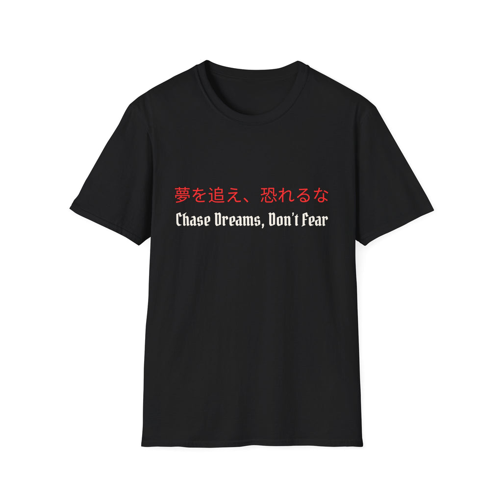Yellow Haired Ninja Chase Dreams, Don't fear T-shirt
